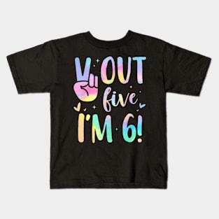 Peace Out Five I'M 6 Happy Birthday Tie Dye Boys Girls Kids T-Shirt